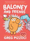 Kniha: Baloney and Friends (Greg Pizzoli). , 2021 Kniha: Baloney and Friends (Greg Pizzoli). , 2021
