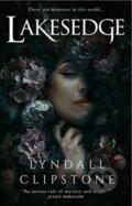 Kniha: Lakesedge (Lyndall Clipstone). Titan Books, 2021 Kniha: Lakesedge (Lyndall Clipstone). Titan Books, 2021