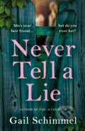Kniha: Never Tell A Lie (Gail Schimmel). Lake Union Publishing, 2021 Kniha: Never Tell A Lie (Gail Schimmel). Lake Union Publishing, 2021