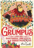Kniha: The Grumpus (Alex T. Smith). Pan Macmillan, 2022 Kniha: The Grumpus (Alex T. Smith). Pan Macmillan, 2022