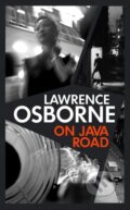 Kniha: On Java Road (Lawrence Osborne). Hogarth, 2022 Kniha: On Java Road (Lawrence Osborne). Hogarth, 2022