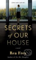 Kniha: Secrets of Our House (Rea Frey). , 2022 Kniha: Secrets of Our House (Rea Frey). , 2022