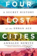 Kniha: Four Lost Cities (Annalee Newitz). WW Norton & Co, 2022 Kniha: Four Lost Cities (Annalee Newitz). WW Norton & Co, 2022