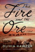 Kniha: The Fire and the Ore (Olivia Hawker). Lake Union Publishing, 2022 Kniha: The Fire and the Ore (Olivia Hawker). Lake Union Publishing, 2022