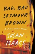 Kniha: Bad, Bad Seymour Brown (Susan Isaacs). , 2023 Kniha: Bad, Bad Seymour Brown (Susan Isaacs). , 2023