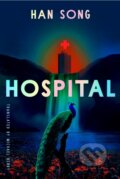 Kniha: Hospital (Han Song). , 2023 Kniha: Hospital (Han Song). , 2023