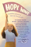Kniha: Hope Wins (J. C. Cervantes, Julie Buxbaum, Matt de la Pena, Max Brallier, Pablo Cartaya, Rex Ogle, Rose Brock, Sarah Mlynowski, Stuart Gibbs a Tom Angleberger). Philomel, 2023 Kniha: Hope Wins (J. C. Cervantes, Julie Buxbaum, Matt de la Pena, Max Brallier, Pablo Cartaya, Rex Ogle, Rose Brock, Sarah Mlynowski, Stuart Gibbs a Tom Angleberger). Philomel, 2023