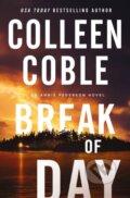 Kniha: Break Of Day (Colleen Coble). Thomas Nelson Publishers, 2023 Kniha: Break Of Day (Colleen Coble). Thomas Nelson Publishers, 2023