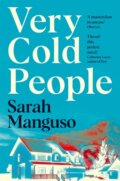 Kniha: Very Cold People (Sarah Manguso). Picador, 2023 Kniha: Very Cold People (Sarah Manguso). Picador, 2023