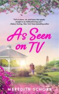 Kniha: As Seen on TV (Meredith Schorr). Forever, 2024 Kniha: As Seen on TV (Meredith Schorr). Forever, 2024