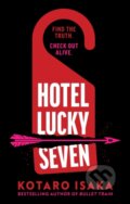 Kniha: Hotel Lucky Seven (Kotaro Isaka). Harvill Secker, 2024 Kniha: Hotel Lucky Seven (Kotaro Isaka). Harvill Secker, 2024