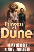 Kniha: Princess of Dune (Brian Herbert a Kevin J. Anderson). Tor Books, 2024 Kniha: Princess of Dune (Brian Herbert a Kevin J. Anderson). Tor Books, 2024