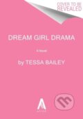 Kniha: Dream Girl Drama UK (Tessa Bailey). Avon, 2025 Kniha: Dream Girl Drama UK (Tessa Bailey). Avon, 2025