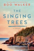 Kniha: The Singing Trees (Boo Walker). Lake Union Publishing, 2021 Kniha: The Singing Trees (Boo Walker). Lake Union Publishing, 2021