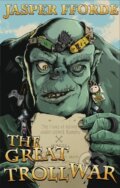 Kniha: The Great Troll War (Jasper Fforde). Hodder and Stoughton, 2021 Kniha: The Great Troll War (Jasper Fforde). Hodder and Stoughton, 2021