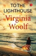 Kniha: TO THE LIGHTHOUSE (Virginia Woolf). , 2021 Kniha: TO THE LIGHTHOUSE (Virginia Woolf). , 2021