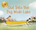 Kniha: Out into the Big Wide Lake (Josee Bisaillon a Paul Harbridge). Prentice Hall, 2021 Kniha: Out into the Big Wide Lake (Josee Bisaillon a Paul Harbridge). Prentice Hall, 2021