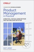 Kniha: Product Management in Practice (Matt LeMay). O´Reilly, 2022 Kniha: Product Management in Practice (Matt LeMay). O´Reilly, 2022