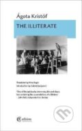 Kniha: The Illiterate (Agota Kristof). , 2022 Kniha: The Illiterate (Agota Kristof). , 2022