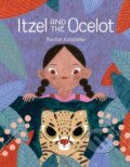 Kniha: Itzel and the Ocelot (Rachel Katstaller). Kids Can, 2022 Kniha: Itzel and the Ocelot (Rachel Katstaller). Kids Can, 2022