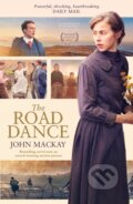 Kniha: The Road Dance (John Mackay). Luath Press, 2022 Kniha: The Road Dance (John Mackay). Luath Press, 2022