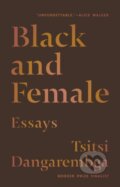 Kniha: Black and Female (Tsitsi Dangarembga). Graywolf, 2023 Kniha: Black and Female (Tsitsi Dangarembga). Graywolf, 2023