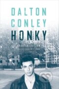 Kniha: Honky (Dalton Conley). University of California Press, 2023 Kniha: Honky (Dalton Conley). University of California Press, 2023