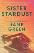 Kniha: Sister Stardust (Jane Green). Hanover Square Press, 2023 Kniha: Sister Stardust (Jane Green). Hanover Square Press, 2023