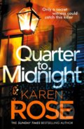 Kniha: Quarter to Midnight (Karen Rose). Headline Book, 2023 Kniha: Quarter to Midnight (Karen Rose). Headline Book, 2023