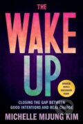 Kniha: The Wake Up (Michelle M Kim). Da Capo, 2023 Kniha: The Wake Up (Michelle M Kim). Da Capo, 2023