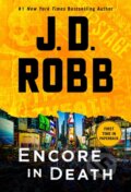 Kniha: Encore in Death (J. D. Robb). , 2023 Kniha: Encore in Death (J. D. Robb). , 2023