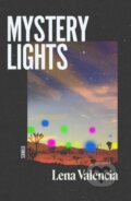 Kniha: Mystery Lights (Lena Valencia). Dead Ink, 2024 Kniha: Mystery Lights (Lena Valencia). Dead Ink, 2024