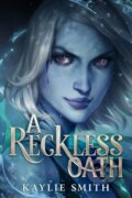 Kniha: A Reckless Oath (Kaylie Smith). Hyperion, 2024 Kniha: A Reckless Oath (Kaylie Smith). Hyperion, 2024