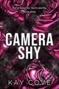 Kniha: Camera Shy (Kay Cove). , 2024 Kniha: Camera Shy (Kay Cove). , 2024