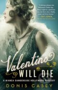 Kniha: Valentino Will Die (Donis Casey). Poisoned Pen Press, 2021 Kniha: Valentino Will Die (Donis Casey). Poisoned Pen Press, 2021