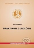 Kniha: Praktikum z urológie (Vincent Nagy). Univerzita Pavla Jozefa Šafárika v Košiciach, 2011 Kniha: Praktikum z urológie (Vincent Nagy). Univerzita Pavla Jozefa Šafárika v Košiciach, 2011