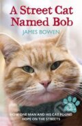 Kniha: A Street Cat Named Bob (James Bowen). Hodder and Stoughton, 2012 Kniha: A Street Cat Named Bob (James Bowen). Hodder and Stoughton, 2012