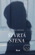 Kniha: Štvrtá stena (Danica Hričová), 2018 Kniha: Štvrtá stena (Danica Hričová), 2018
