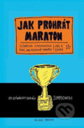 Kniha: Jak prohrát maraton (Joe Cohen). Mladá fronta, 2017 Kniha: Jak prohrát maraton (Joe Cohen). Mladá fronta, 2017