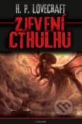 Kniha: Zjevení Cthulhu (Howard Phillips Lovecraft). Carcosa, 2017 Kniha: Zjevení Cthulhu (Howard Phillips Lovecraft). Carcosa, 2017