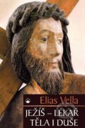 Kniha: Ježíš - Lékař těla i duše (Elias Vella). Karmelitánské nakladatelství, 2017 Kniha: Ježíš - Lékař těla i duše (Elias Vella). Karmelitánské nakladatelství, 2017