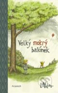 Kniha: Velký mokrý balónek (Ricardo Liniers). Meander, 2017 Kniha: Velký mokrý balónek (Ricardo Liniers). Meander, 2017