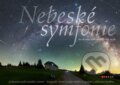 Kniha: Nebeské symfonie (Miloš Rábl, Petr Horálek a Vladislav Slezák). CPRESS, 2017 Kniha: Nebeské symfonie (Miloš Rábl, Petr Horálek a Vladislav Slezák). CPRESS, 2017