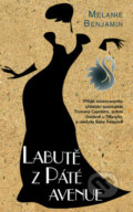 Kniha: Labutě z Páté avenue (Melanie Benjamin). Metafora, 2017 Kniha: Labutě z Páté avenue (Melanie Benjamin). Metafora, 2017