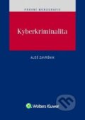 Kniha: Kyberkriminalita (Aleš Završnik). Wolters Kluwer ČR, 2017 Kniha: Kyberkriminalita (Aleš Završnik). Wolters Kluwer ČR, 2017