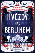 Kniha: Hvězdy nad Berlínem (Sarah Matthias). CooBoo CZ, 2018 Kniha: Hvězdy nad Berlínem (Sarah Matthias). CooBoo CZ, 2018