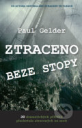 Kniha: Ztraceno beze stopy (Paul Gelder). IFP Publishing, 2017 Kniha: Ztraceno beze stopy (Paul Gelder). IFP Publishing, 2017