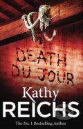 Kniha: Death Du Jour (Kathy Reichs). Arrow Books, 2011 Kniha: Death Du Jour (Kathy Reichs). Arrow Books, 2011