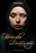 Kniha: Hviezda nad arabským peklom (Monika Wurm), 2017 Kniha: Hviezda nad arabským peklom (Monika Wurm), 2017