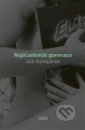 Kniha: Nejšťastnější generace (Jan Cempírek). Novela Bohemica, 2017 Kniha: Nejšťastnější generace (Jan Cempírek). Novela Bohemica, 2017